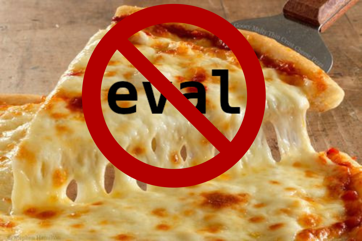 Eval code with prohibited sign on an image of stringy cheese pizza.
